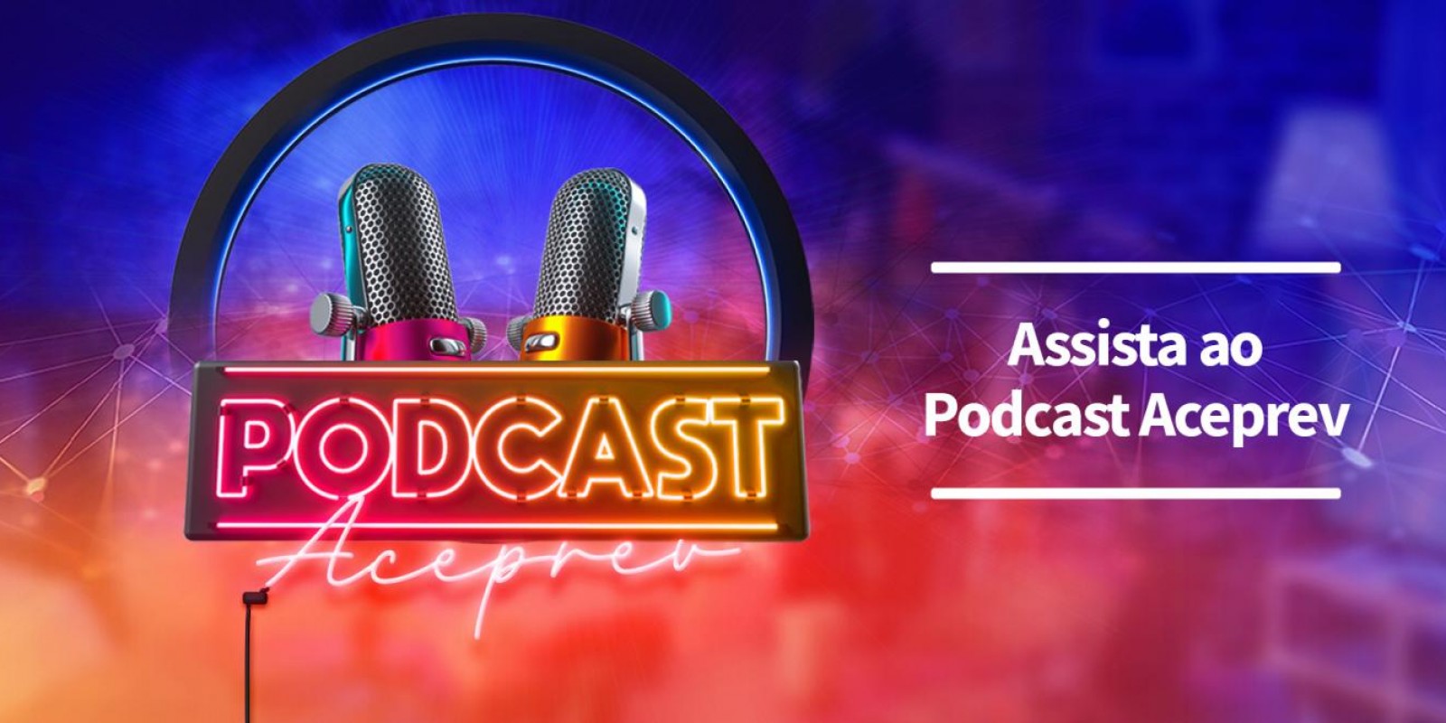 Podcast Aceprev: a Revolução da Longevidade está no ar